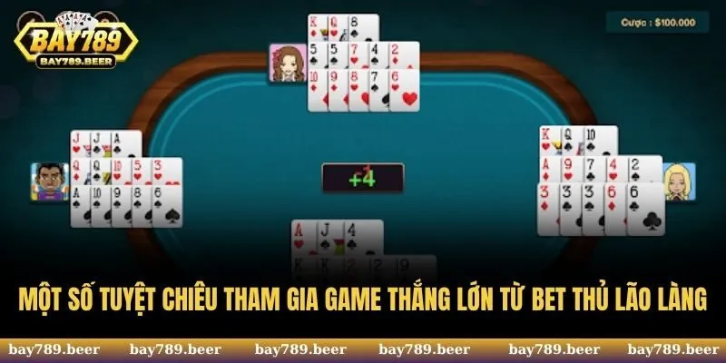 Một số tuyệt chiêu tham gia game thắng lớn từ bet thủ lão làng