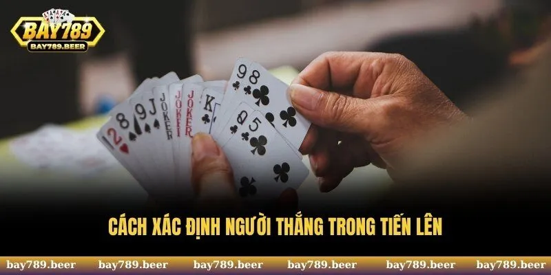 Cách xác định người thắng trong tiến lên